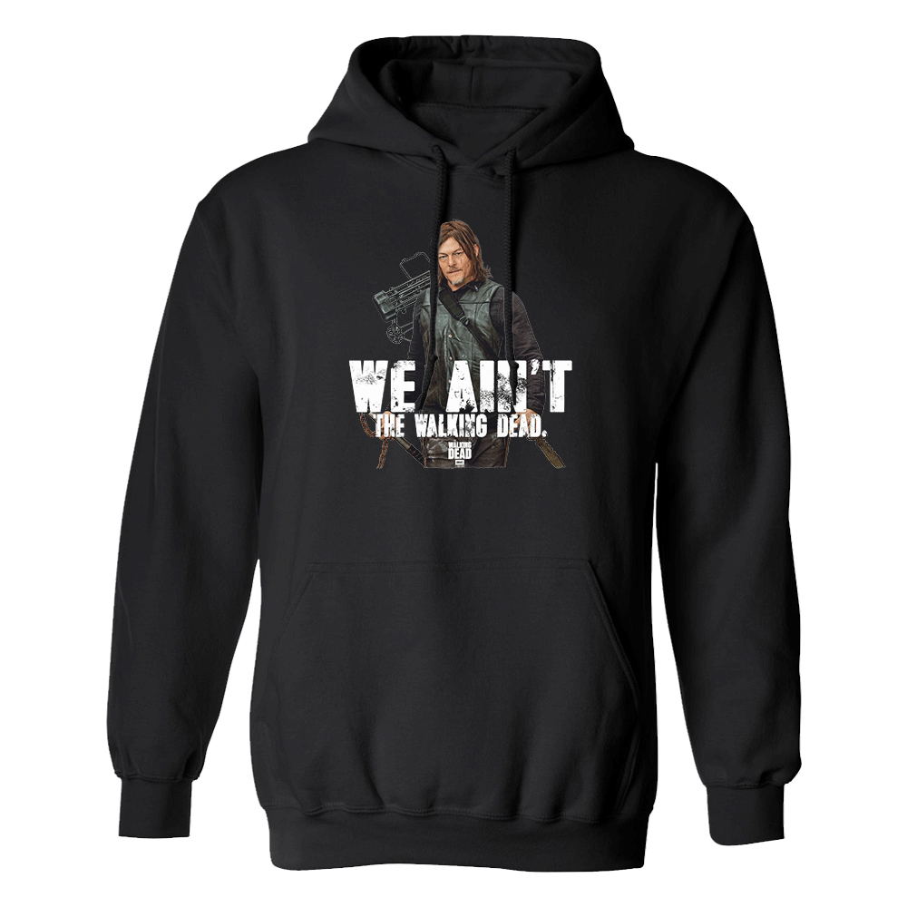 The Walking Dead We Ain't The Walking Dead Fleece Hooded Sweatshirt