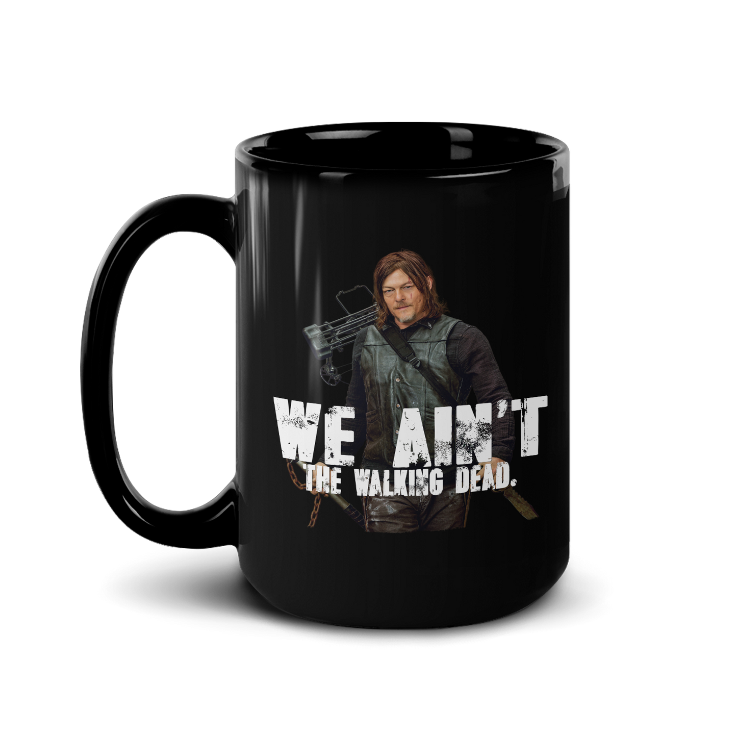 The Walking Dead We Ain't The Walking Dead Black Mug