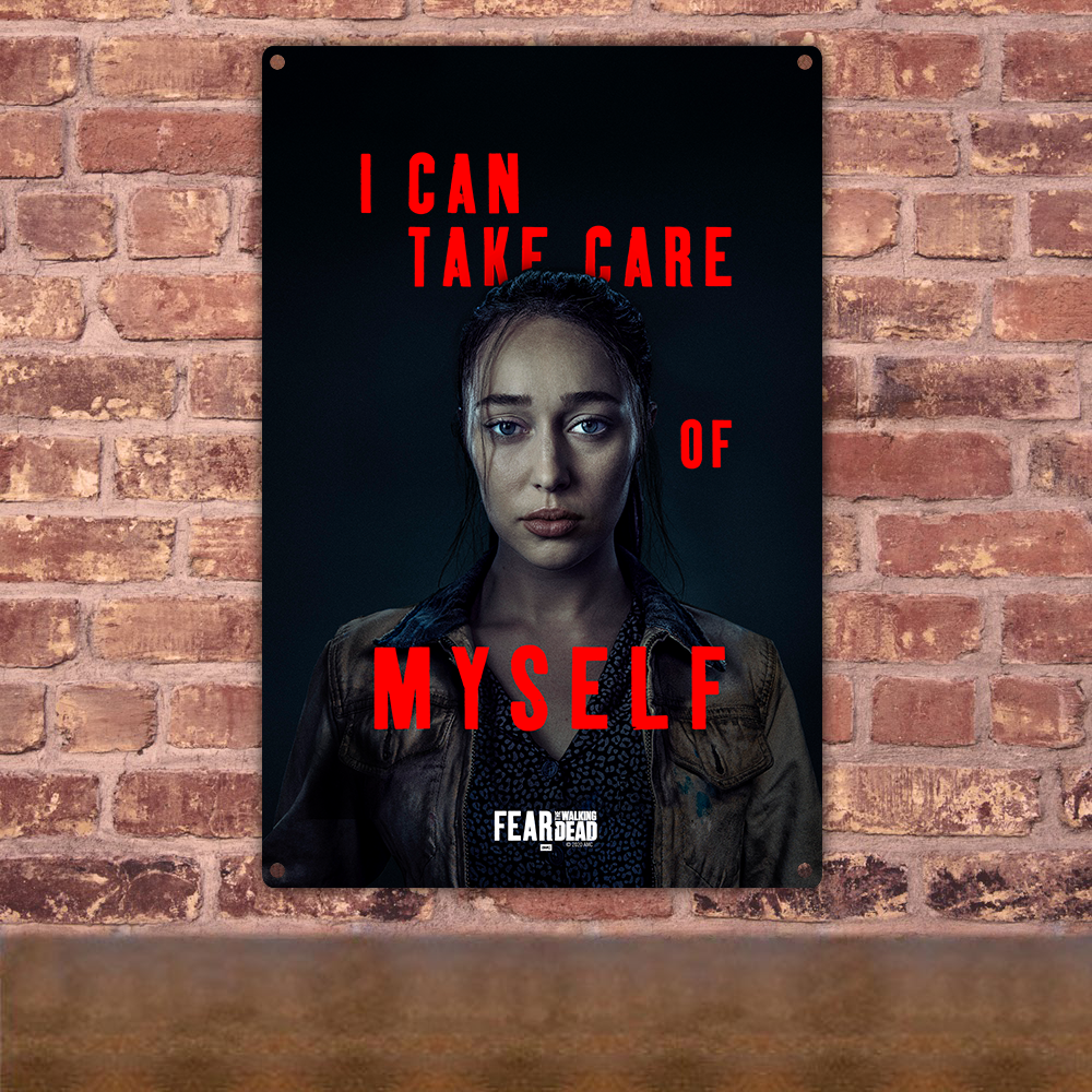 Fear The Walking Dead Season 6 Alicia Quote Metal Sign